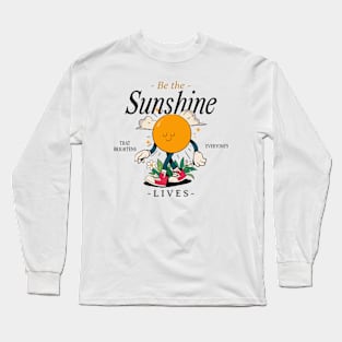 Sunshine Be Happy Positivity Long Sleeve T-Shirt